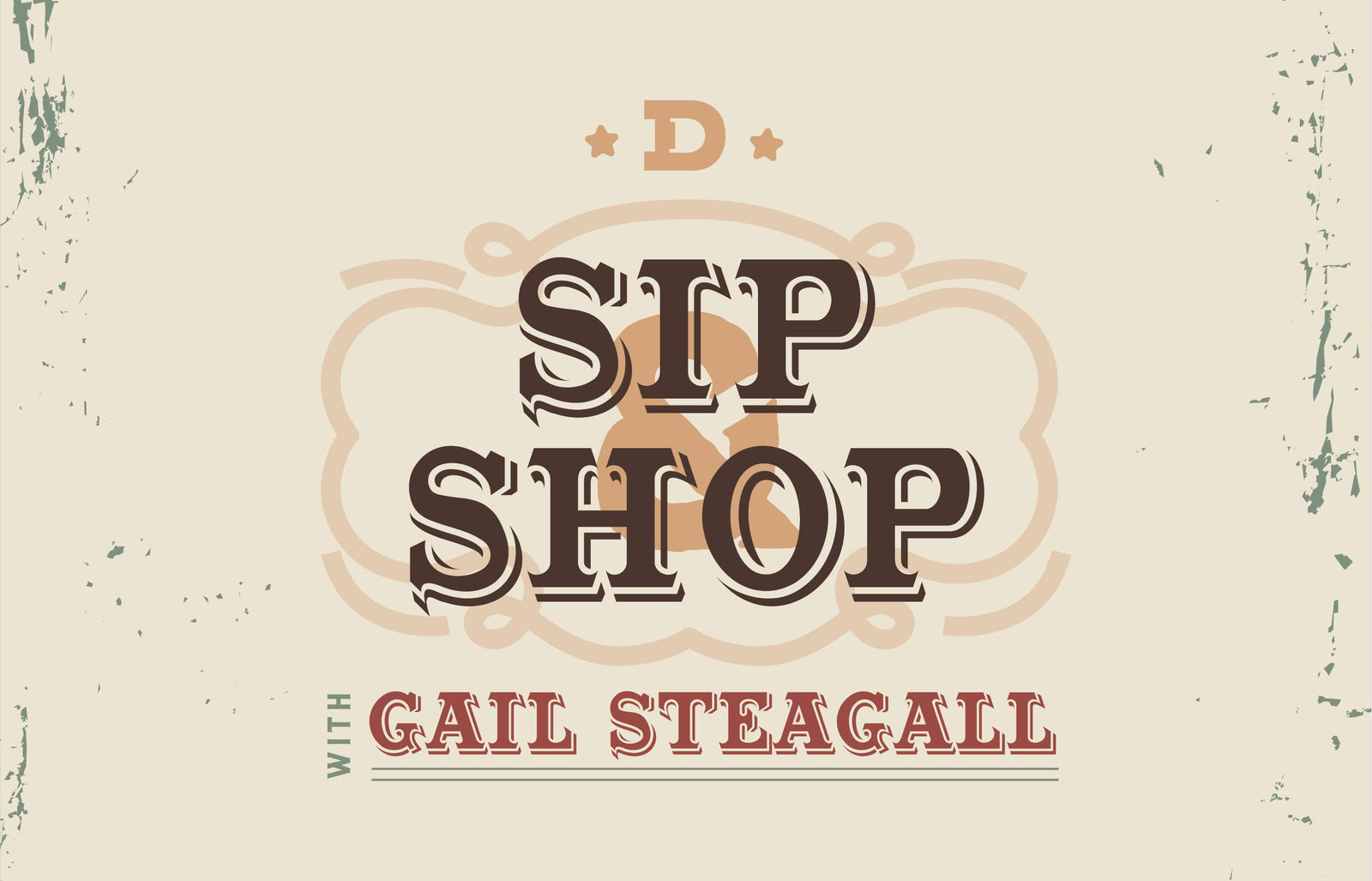 FUN IN FORT WORTH: SIP & SHOP WITH GAIL STEAGALL