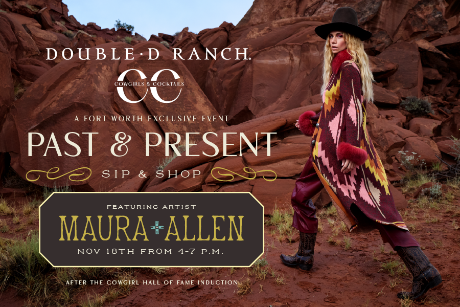 Double D Ranch X Cowgirls & Cocktails, a Fort Worth Exclusive Event: Past and Present Sip and Shop featuring artist Maura Allen