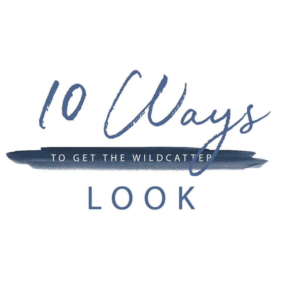 10 Ways To Get The Wildcatter Look